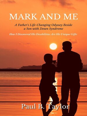 cover image of Mark and Me--A Father's Life-Changing Odyssey Beside a Son with Down Syndrome